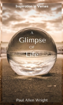 Paperback A Glimpse of Life: Inspiration in Verses Book