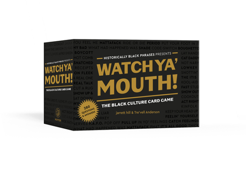 Watch Ya' Mouth: The Black Culture Card Game