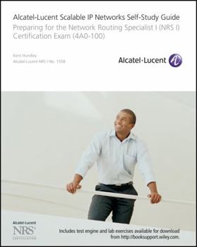 Paperback Alcatel-Lucent Scalable IP Networks Self-Study Guide: Preparing for the Network Routing Specialist I (Nrs 1) Certification Exam [With CDROM] Book