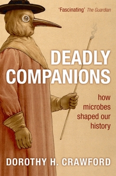 Paperback Deadly Companions: How Microbes Shaped Our History Book