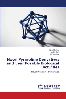 Paperback Novel Pyrazoline Derivatives and their Possible Biological Activities Book