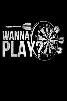 Paperback Wanna Play?: Lined A5 Notebook for Darts Players Book