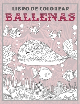 Paperback Ballenas - Libro de colorear [Spanish] Book