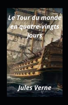 Paperback Le Tour du monde en quatre-vingts jours: illustr? [French] Book