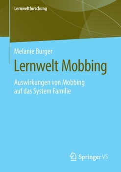 Paperback Lernwelt Mobbing: Auswirkungen Von Mobbing Auf Das System Familie [German] Book