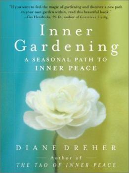 Paperback Inner Gardening: A Seasonal Path to Inner Peace Book