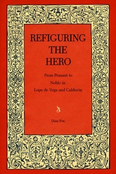 Refiguring The Hero - Book  of the Studies in Romance Literatures