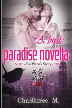 Paperback The Life She Left Behind: A Birds of Paradise Novella Book