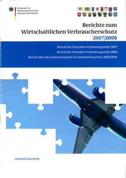 Paperback Berichte Zum Wirtschaftlichen Verbraucherschutz 2007 Und 2008 [German] Book