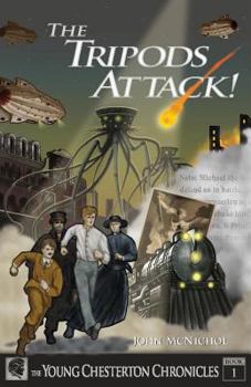 Paperback The Tripods Attack!: The Young Chesterton Chronicles Book 1 Book