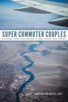 Paperback Super Commuter Couples: Staying Together When a Job Keeps You Apart Book