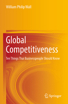 Paperback Global Competitiveness: Ten Things Thai Businesspeople Should Know Book