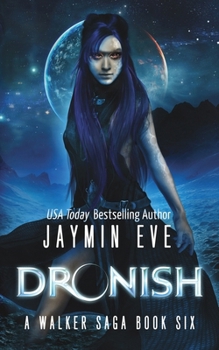 Dronish - Book #6 of the Walker Saga
