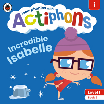 Paperback Actiphons Level 1 Book 5 Incredible Isabelle: Learn Phonics and Get Active with Actiphons! Book