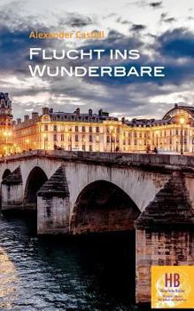 Paperback Flucht ins Wunderbare [German] Book