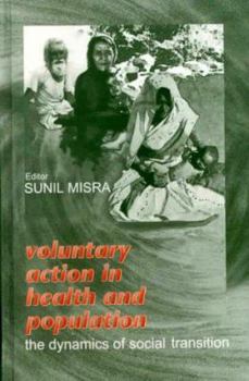Hardcover Voluntary Action in Health and Population: The Dynamics of Social Transition Book