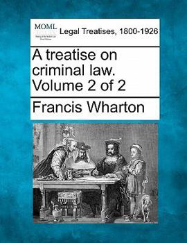 Paperback A treatise on criminal law. Volume 2 of 2 Book