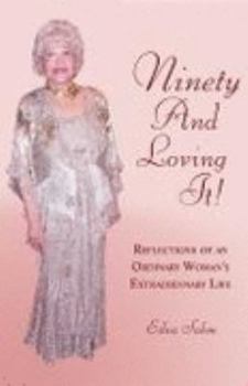 Unknown Binding Ninety and Loving It! Book