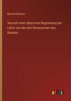 Paperback Versuch einer objectiven Begründung der Lehre von den drei Dimensionen des Raumes [German] Book