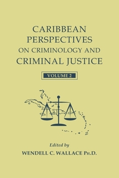 Paperback Caribbean Perspectives on Criminology and Criminal Justice: Volume 2 Book