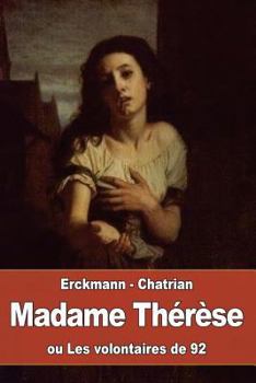 Madame Thérèse; suivi de Pourquoi Hunebourg ne fut pas rendu