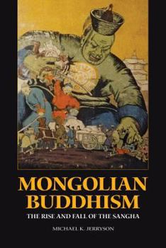 Paperback Mongolian Buddhism: The Rise and Fall of the Sangha Book