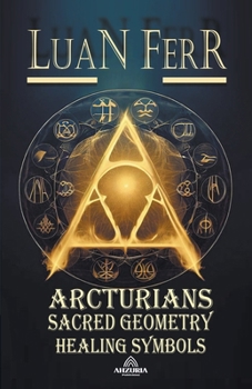 Paperback Arcturians - Sacred Geometry and Healing Symbols Book