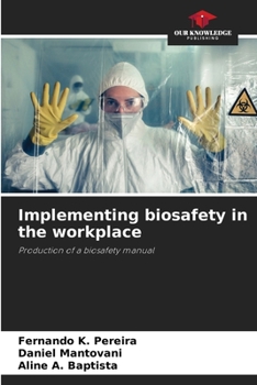 Paperback Implementing biosafety in the workplace Book