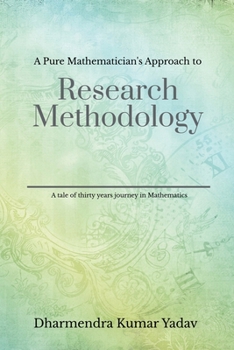 Paperback A Pure Mathematician’s Approach to Research Methodology Book