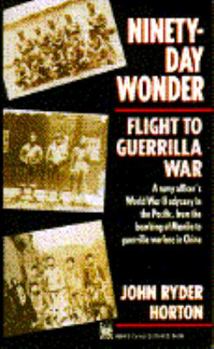 Mass Market Paperback Ninety-Day Wonder: Flight to Guerrilla War Book