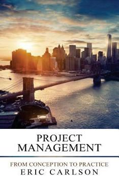 Paperback Project Management: From Conception to Practice Book