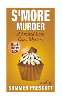 S'More Murder - Book #19 of the Frosted Love Cozy Mystery