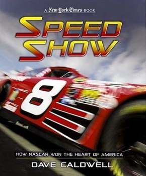 Hardcover New York Times Speed Show: How NASCAR Won the Heart of America Book