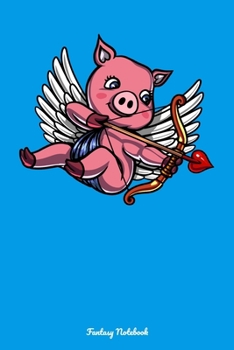 Paperback Fantasy Notebook: Pig Cupid Notebook Book