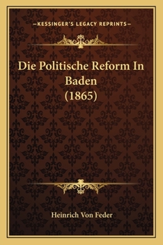 Paperback Die Politische Reform In Baden (1865) [German] Book