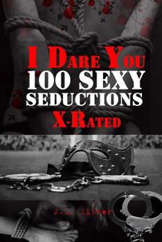 Paperback I Dare You: 100 Sexy Seductions X-Rated Book