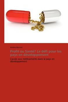 Paperback Profit Ou Santé? Le Défi Pour Les Pays En Développement [French] Book
