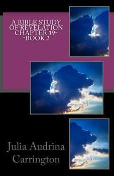 Paperback A Bible Study of Revelation Chapter 19--Book 2 Book