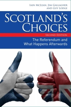 Paperback Scotland's Choices: The Referendum and What Happens Afterwards Book