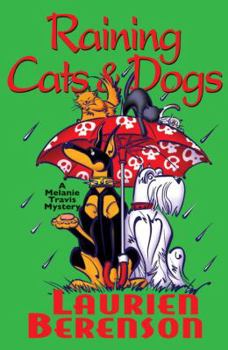 Raining Cats & Dogs (A Melanie Travis Mystery) - Book #12 of the Melanie Travis
