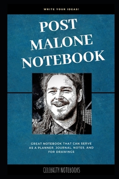 Paperback Post Malone Notebook: Great Notebook for School or as a Diary, Lined With More than 100 Pages. Notebook that can serve as a Planner, Journal Book