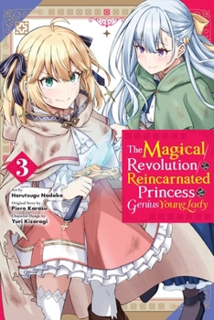 Paperback The Magical Revolution of the Reincarnated Princess and the Genius Young Lady, Vol. 3 (Manga) Book