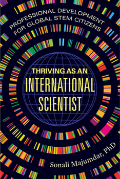 Hardcover Thriving as an International Scientist: Professional Development for Global Stem Citizens Book