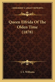 Paperback Queen Elfrida Of The Olden Time (1878) Book