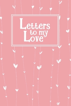 Paperback Letters to my Love: Blank Journal for Romantic Couples Book