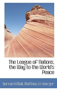 The League of Nations, the Way to the World's Peace