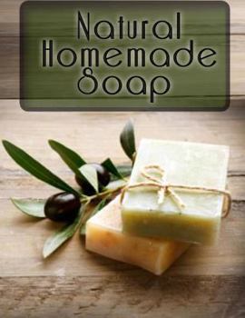 Paperback Natural Homemade Soap: The Ultimate Recipe Guide Book