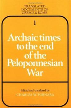 Archaic Times to the End of the Peloponnesian War (Translated Documents of Greece and Rome) - Book  of the Translated Documents of Greece and Rome