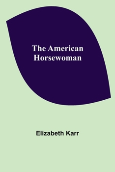 Paperback The American Horsewoman Book