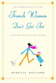 Hardcover French Women Don't Get Fat: The Secret of Eating for Pleasure Book